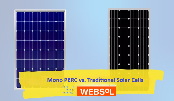 Mono PERC vs. Traditional Solar Cells